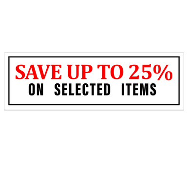 SAVE UP TO 25% ON SELECTED ITEMS Poster Window Display Sign